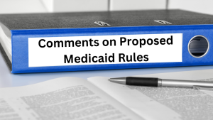 Comments on Proposed Medicaid Rules